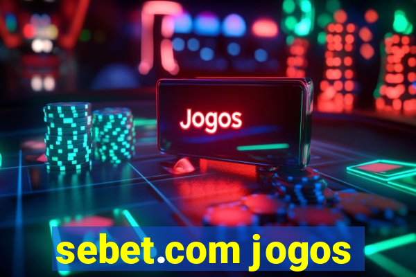 sebet.com jogos